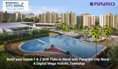 Build your future 1 & 2 BHK Flats with Puraniks City, Neral – A Digital Mega Holistic Township